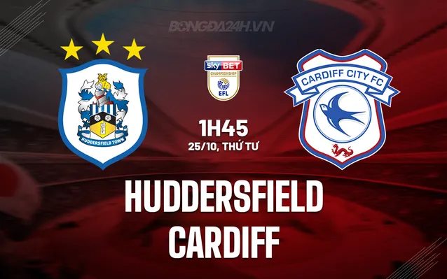 Nhận định bóng đá Huddersfield vs Cardiff 25/10/2023