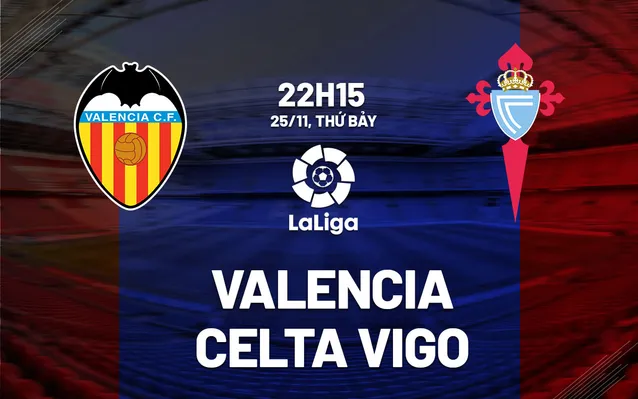 Soi Kèo Valencia vs Celta Vigo 22h15 ngày 25/11