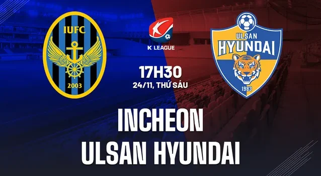 soi-keo-incheon-vs-ulsan-hyundai-vdqg-han-quoc-2023-24